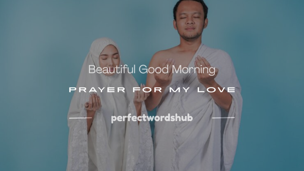 good morning prayer for my love