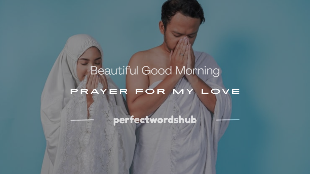 good morning prayer for my love