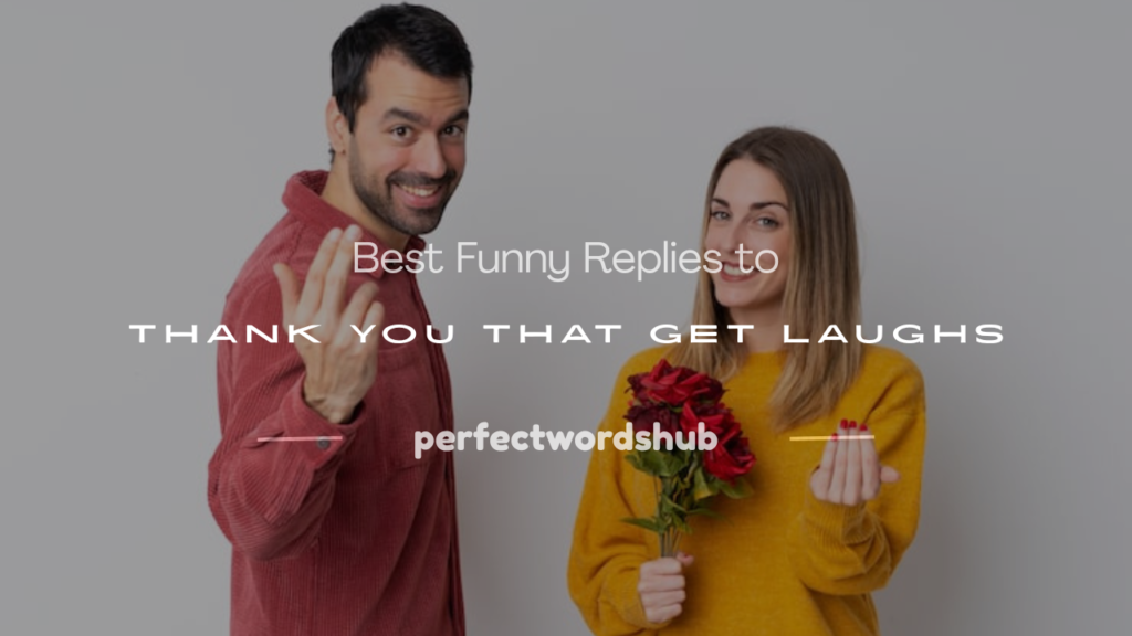funny reply to thank you