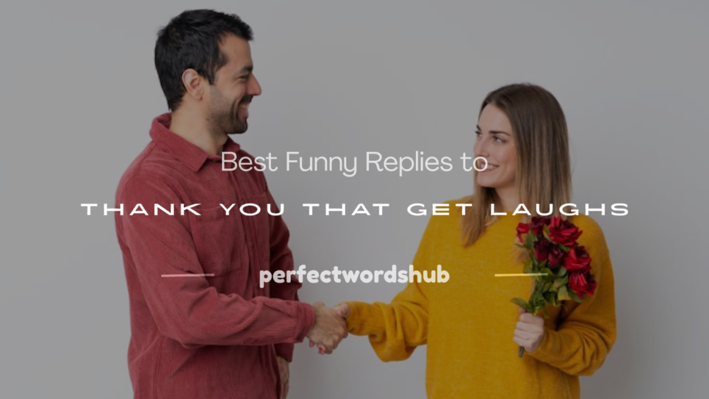 funny reply to thank you