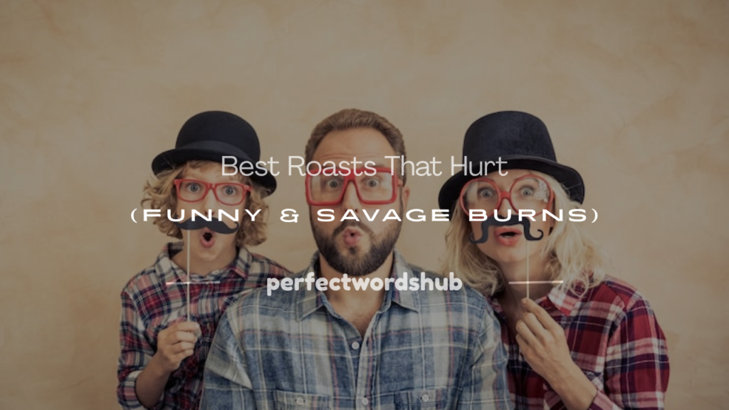 roast that hurt