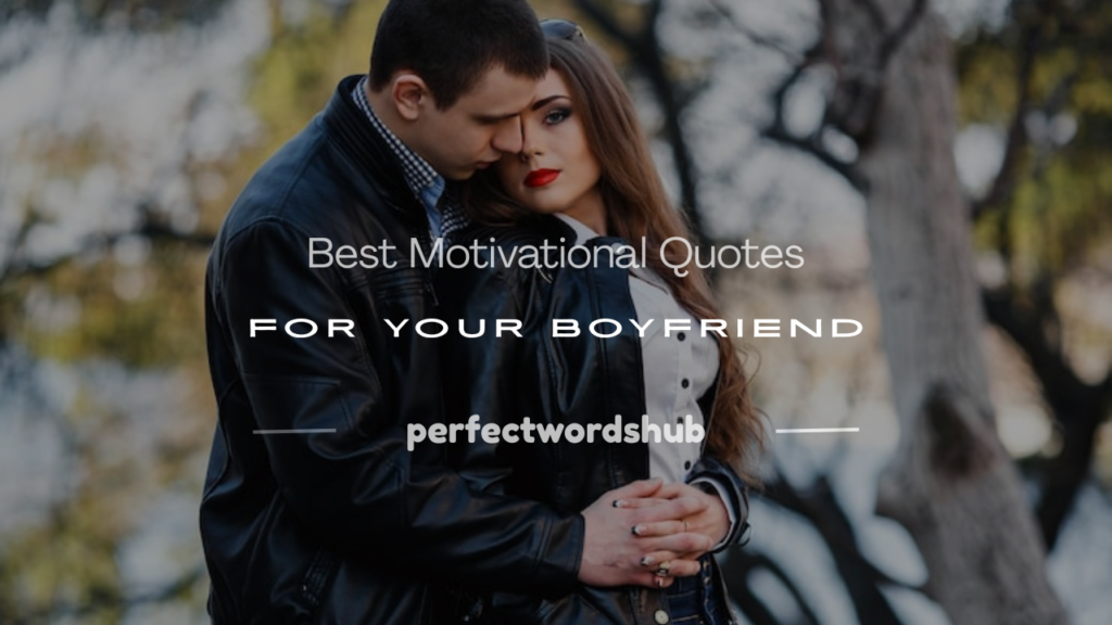 motivational quote for your boyfriend