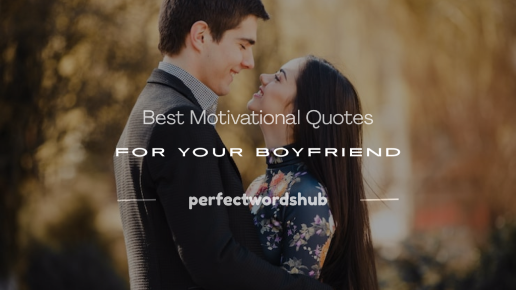motivational quote for your boyfriend