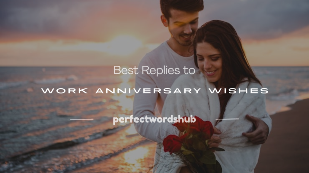 reply to work anniversary wishes