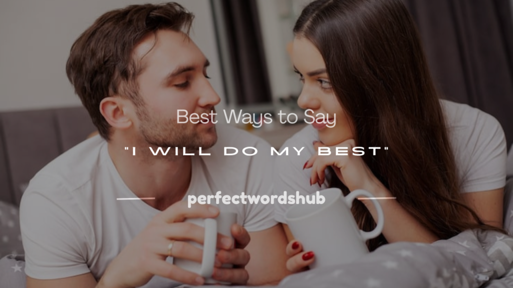 will do my best