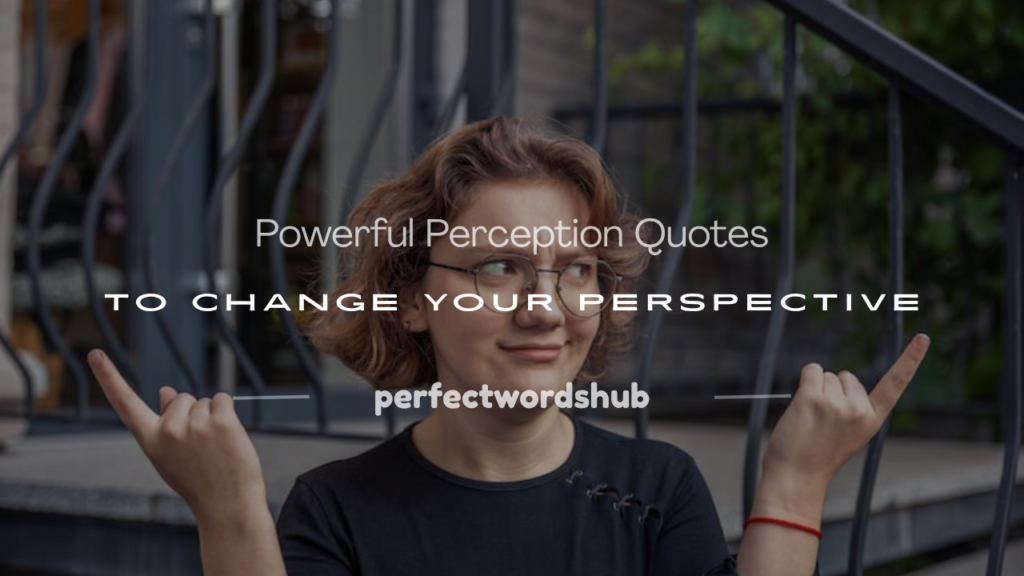 perception quotes