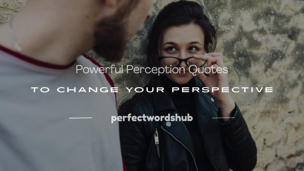 perception quotes