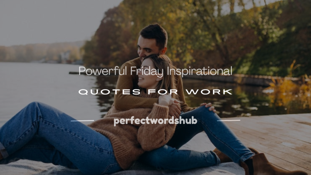 Friday Inspirational Quotes for Work