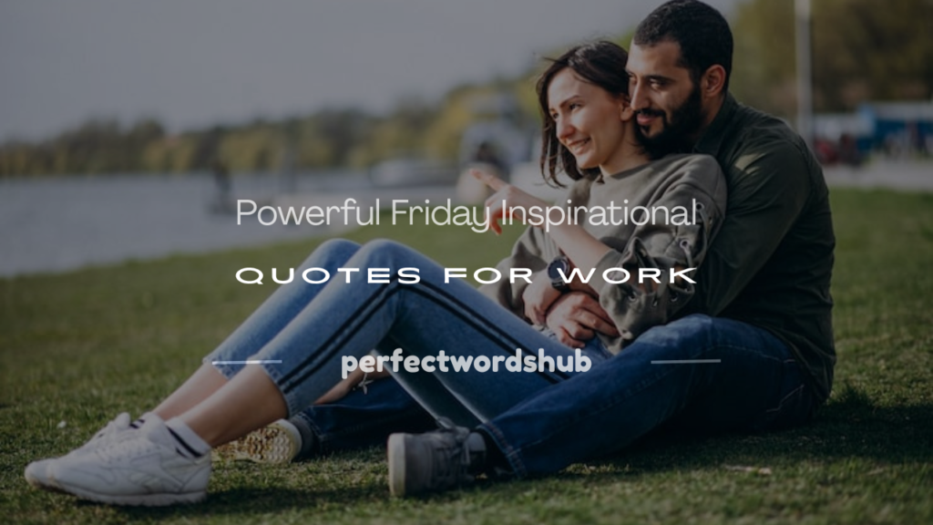Friday Inspirational Quotes for Work